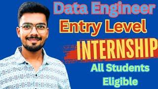 Data Engineering Internships | Entry Level Internship | Internships for college students