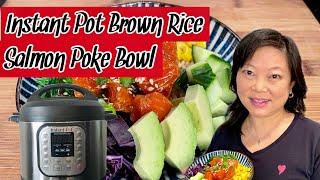 INSTANT POT BROWN RICE SALMON POKE BOWL