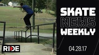 Skate News Weekly 4.28.17 - PARTS! Blake Carpenter, Cyril Jackson, Lizzie Armanto, Luan and more...