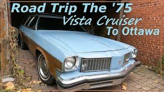 11 20 24 ROAD TRIP THE '75 OLDS VISTA CRUISER TO OTTAWA