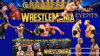 ''GREATEST'' WrestleMania Main Events of ALL TIME