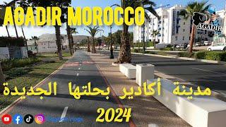 جولة في مدينة أكادير المغربية بحلتها الجديدة 2024 وإستكشاف أكبر مول قرب مارينا AGADIR MOROCCO