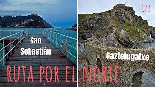 Ruta por el norte de España 1/3 | San Sebastián y Gaztelugatxe (ROCADRAGÓN)