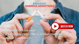 Mastering Habits: Breaking Harmful Addictions | Smoking, Tobacco | Dental Perspective