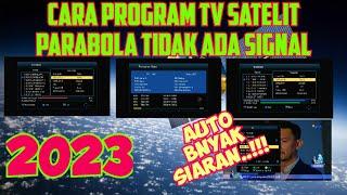 CARA PROGRAM TV PARABOLA TIDAK ADA SIGNAL 2023