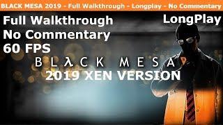 BLACK MESA 2019 - Full Walkthrough - Longplay - No Commentary