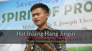 HAT INLANG HANG JINGIN (Thadou-Kuki Gospel song) - Lhungoulal Kipgen.