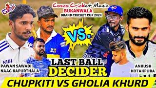 Chupkiti(Naag Kapurthala & Pawan) Vs Gholia(Ankush Kotakpura) Cosco Cricket Mania