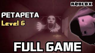 ROBLOX - PETAPETA  Level 6 - FULL GAME Walkthrough & ENDING (4K60)