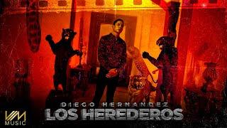 Los Herederos (Video Oficial) - Diego Hernandez