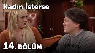 Kadın İsterse 14.Bölüm