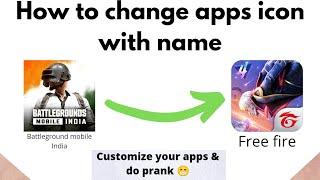 How to change Apps icon & Apps Name in android || how to customize apps with name || customize app