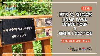 BTS V, SUGA'S home town Daegu Tour & Seoul Location