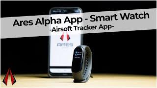 Ares Alpha App - Smart Watches - Airsoft Tracker App