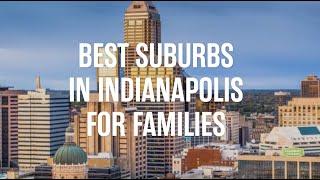 Best Suburbs in Indianapolis for Families