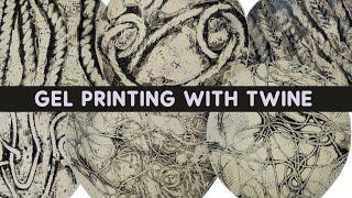 Create Amazing Texture on the Gel Plate | Gel Printing with Twine + Rope