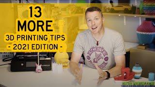3D Printing: 13 MORE Things I Wish I Knew: Update