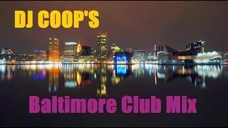 DJ COOP'S Baltimore Club Mix