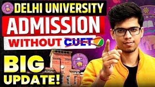 DU admission WITHOUT CUET 2025 is POSSIBLEDelhi university admission 2025|CUET 2025| DU ADMISSION