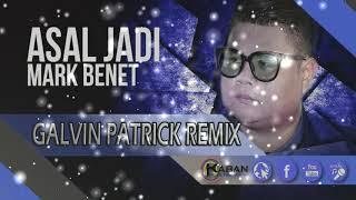 Mark Benet - Asal Jadi (Galvin Patrick Remix)