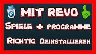 Programme Deinstallieren Revo uninstaller Bestes Programm um Spiele und Programme zu Löschen