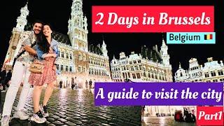 2 Days in Brussels(Belgium)| Trip guide to Brussels | Indians in Europe | Belgium trip