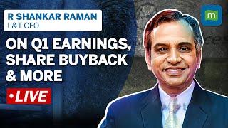 Moneycontrol LIVE : Larsen & Toubro CFO Interview On Q1FY24 Result, Share Buyback And Growth