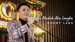DONNY LANG - Enda Mudah Aku Lengka (Official Music Video)