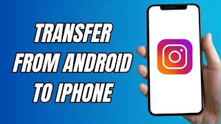 How To Transfer Instagram Account From Android To Iphone