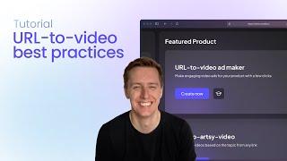 Introduction to: URL-to-video best practices