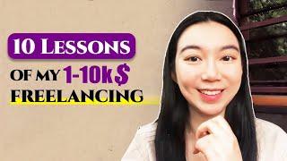 10 Lessons from My First Year Freelancing (10K+ Earning) | Freelance Success Tips