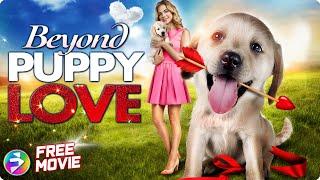 BEYOND PUPPY LOVE | Dog Drama Family | Full Movie | Ms. Movies Filmisnow