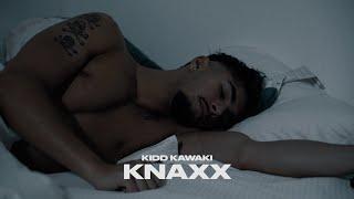 KIDD KAWAKI - KNAXX