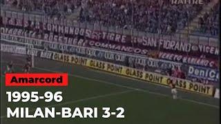 AMARCORD: MILAN-BARI 3-2 | 18 febbraio 1996 | Serie A 1995-96