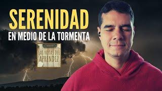 Cómo mantener la CALMA en TIEMPOS DIFÍCILES | Las Notas del aprendiz