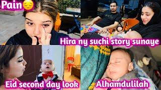 HIRA NY SUCHI STORY SUNAE || EID K SECOND DAY ALI KA LOOK || NAINA AKBAR FAMILY VLOGS