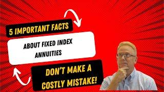 5 Things You Should Know Before Buying a Fixed Index Annuity