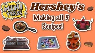 Making the ENTIRE Hershey Miniverse Kit! 5 Recipes to Make!