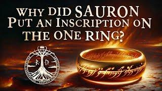 Why Did Sauron Put an Inscription on the One Ring? | Secrets of Middle-Earth Unveiled