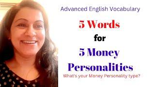 5 Words for Money Personalities - What's your Money Personality Type?