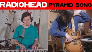 Radiohead - Pyramid Song (Cover by Joe Edelmann and Taka)