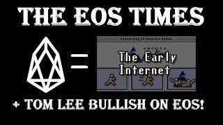 The EOS Times | EOS Userbase Growing Like 1990s Internet + Tom Lee Bullish On Eos!