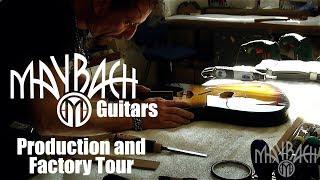 MAYBACH Guitars - Production and Factory Tour