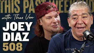 Joey Diaz | This Past Weekend w/ Theo Von #508