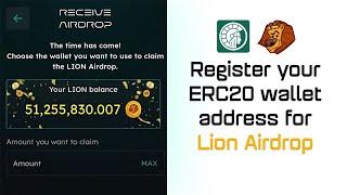 Step-by-step instructions register your ERC20 wallet address to receive the Lion Airdrop