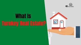 What Is Turnkey Real Estate