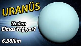 URANÜS - Güneş Sistemimizdeki Gezegenler (Bölüm 6)
