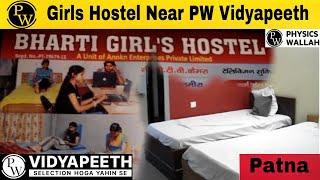 Girls Hostel Near PW Vidyapeeth Patna Branch || Bharti Girls Hostel in Patna
