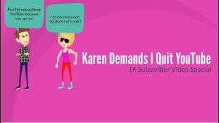 Karen Demands I Quit Youtube