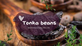 Tonka beans